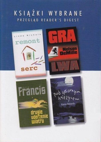 KSIĄŻKI WYBRANE: Gra Lwa; Remont serc; Drugie uderzenie wiatru; Pod upiornym księżycem - Dick Francis