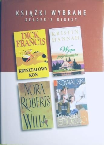 KSIĄŻKI WYBRANE: Kryształowy koń; Willa; Bękart Eddiego; Wyspa Pojednania - Nora Roberts
