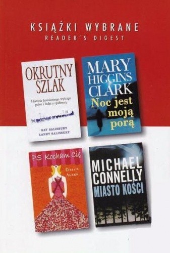 KSIĄŻKI WYBRANE: Noc jest moją porą; PS Kocham cię; Miasto kości; Okrutny szlak - Michael Connelly