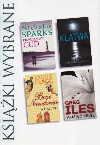 KSIĄŻKI WYBRANE: Prawdziwy cud, Klątwa, Boże Narodzenie w Lost River, Pamięć krwi - Fannie Flagg