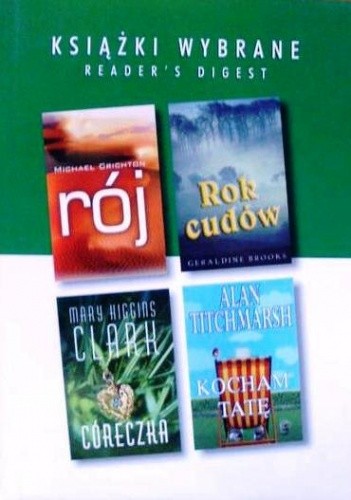 KSIĄŻKI WYBRANE: Rój; Rok cudów; Córeczka; Kocham tatę - Geraldine Brooks