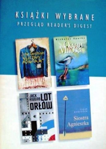 KSIĄŻKI WYBRANE: Uliczny adwokat, Ocean miłości, Lot orłów, Siostra Agnieszka - Nicholas Sparks