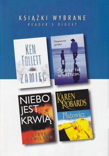 KSIĄŻKI WYBRANE: Zamieć; Stanę się wiatrem; Niebo jest krwią; Plażowicz - Steve Hamilton