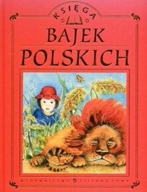 Księga bajek polskich - Maria Kownacka