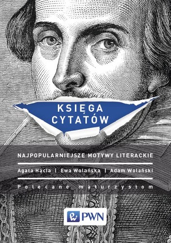 Księga cytatów. Najpopularniejsze motywy literackie - Ewa Wolańska