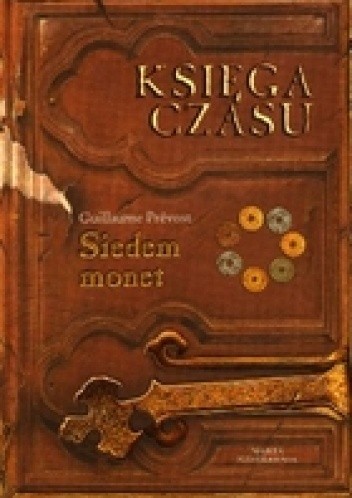 Księga czasu II. Siedem monet - Guillaume Prévost