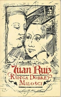 Księga dobrej miłości - Juan Ruiz