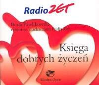 Księga dobrych życzeń. Radio Zet - Beata Pawlikowska