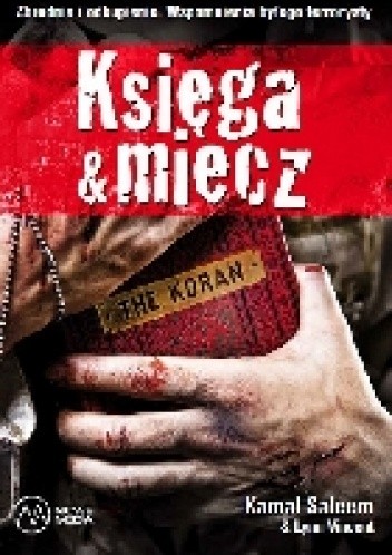 Księga i miecz. Zbrodnia i odkupienie. Wspomnienia byłego terrorysty - Kamal Saleem