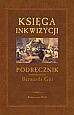 Księga Inkwizycji. Podręcznik napisany przez Bernarda Gui - Bernard Gui