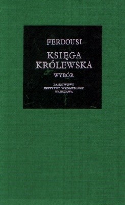 Księga królewska (wybór) - Abolqasem Ferdousi
