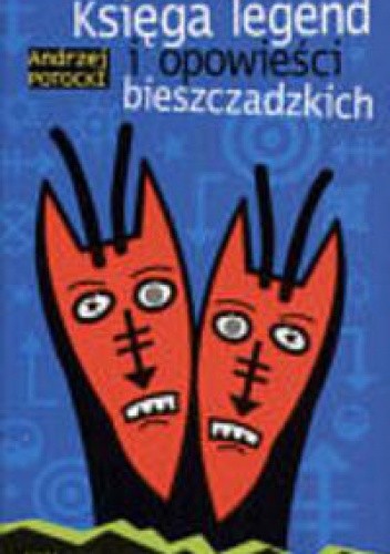 Księga legend i opowieści bieszczadzkich - Andrzej Potocki