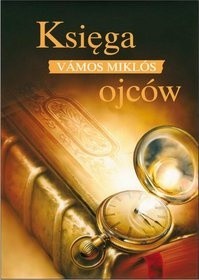 Księga ojców - Miklós Vámos