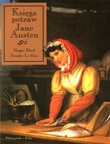 Księga potraw Jane Austen - Deirdre Le Faye