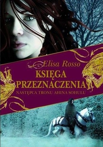 Księga Przeznaczenia. Następca Tronu Ahina Sohulu - Elisa Rosso