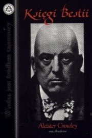Księgi Bestii czyli Eseje filozoficzne Aleistera Crowleya - Aleister Crowley