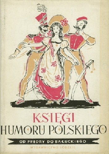 Księgi humoru polskiego. Od Fredry do Bałuckiego - Tadeusz Chróścielewski