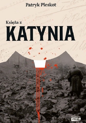 Księża z Katynia - Patryk Pleskot