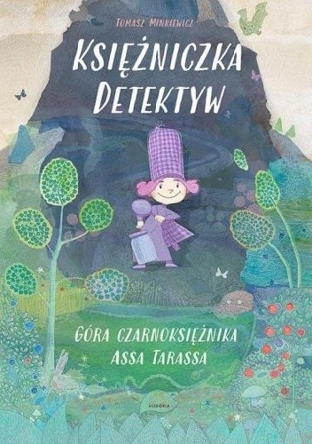 Księżniczka Detektyw. Góra czarnoksiężnika Assa Tarassa - Tomasz Minkiewicz