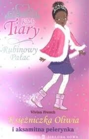 Księżniczka Oliwia i aksamitna pelerynka - Vivian French