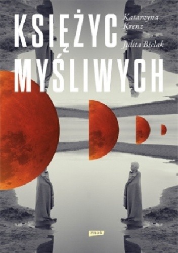 Księżyc myśliwych - Katarzyna Krenz
