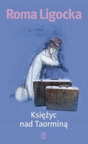 Księżyc nad Taorminą - Roma Ligocka