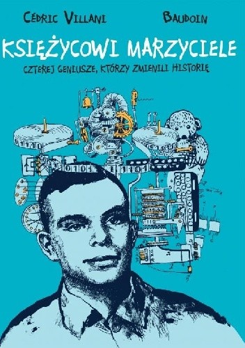 Księżycowi marzyciele - Cédric Villani