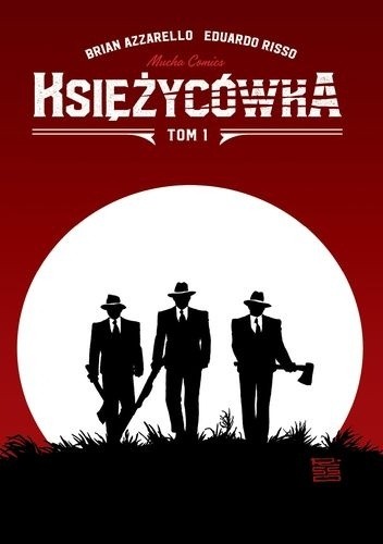 Księżycówka. Tom 1 - Brian Azzarello
