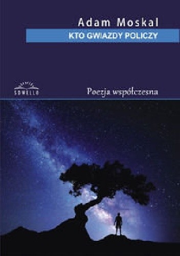 Kto gwiazdy policzy - Adam Moskal