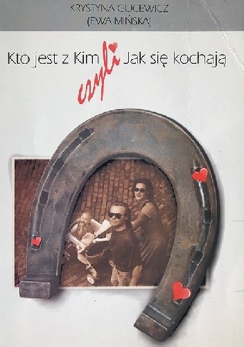 Kto jest z kim czyli Jak się kochają - Krystyna Gucewicz
