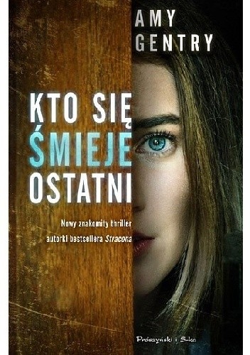 Kto się śmieje ostatni - Amy Gentry