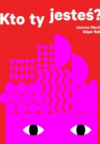 Kto ty jesteś? - Joanna Olech