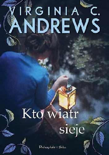 Kto wiatr sieje - Virginia Cleo Andrews