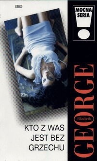 Kto z was jest bez grzechu - Elizabeth George