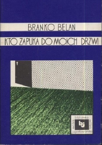 Kto zapuka do moich drzwi - Branko Belan