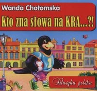Kto zna słowa na kra - Wanda Chotomska