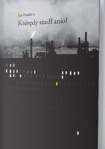Którędy szedł anioł - Jan Balabán