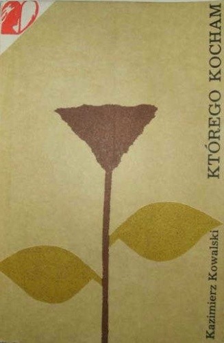Którego kocham - Kazimierz Kowalski