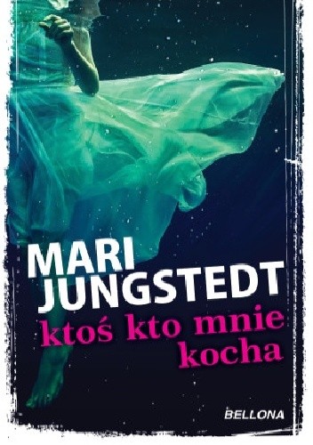 Ktoś, kto mnie kocha - Mari Jungstedt