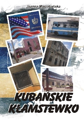 Kubańskie kłamstewko - Joanna Masiubańska