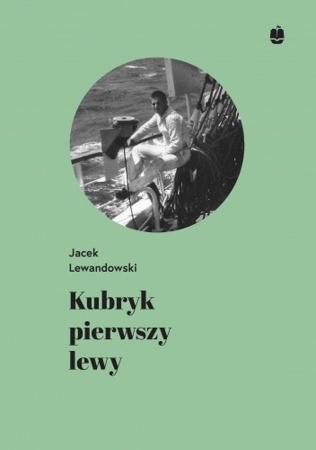 Kubryk pierwszy lewy - Jacek Lewandowski (2)
