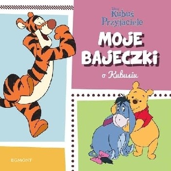 Kubuś i Przyjaciele. Moje bajeczki o Kubusiu - praca zbiorowa