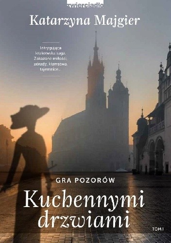 Kuchennymi drzwiami. Gra pozorów - Katarzyna Majgier