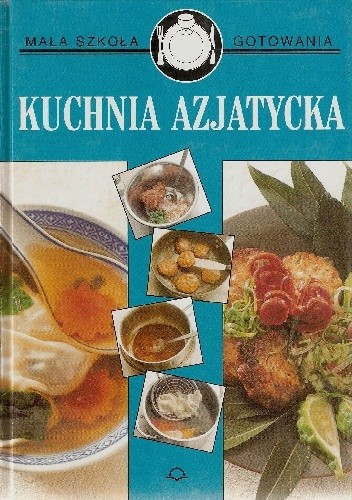 Kuchnia azjatycka - praca zbiorowa