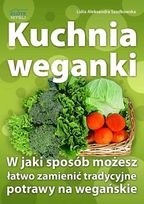 Kuchnia weganki - Lidia Aleksandra Szadkowska