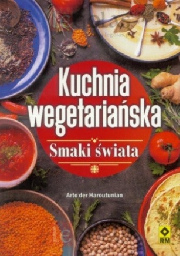 Kuchnia wegetariańska. Smaki świata - Arto der Haroutunian