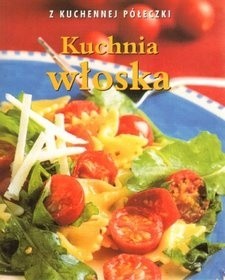 Kuchnia włoska. Z kuchennej półeczki - Penny Stephens