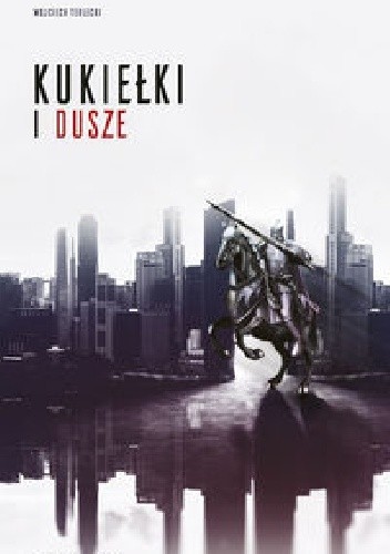 Kukiełki i Dusze - Wojciech Terlecki