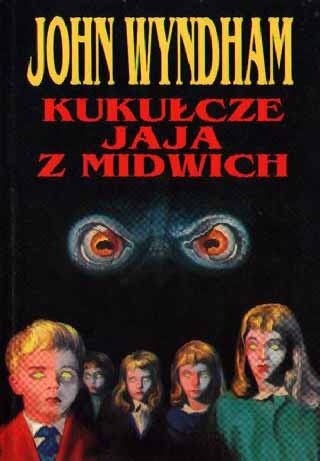 Kukułcze jaja z Midwich - John Wyndham