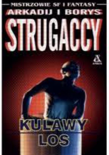 Kulawy los - Arkadij Strugacki
